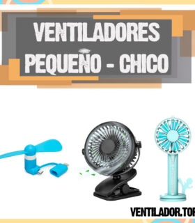 Ventiladores pequeños – Los mejores mini ventiladores chicos para comprar este 2022